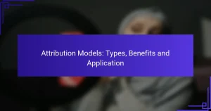 Modèles d’attribution : types, avantages et application
