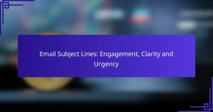 Lignes d’objet d’email : Engagement, Clarté et Urgence