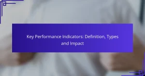 Indicateurs Clés de Performance : Définition, Types et Impact